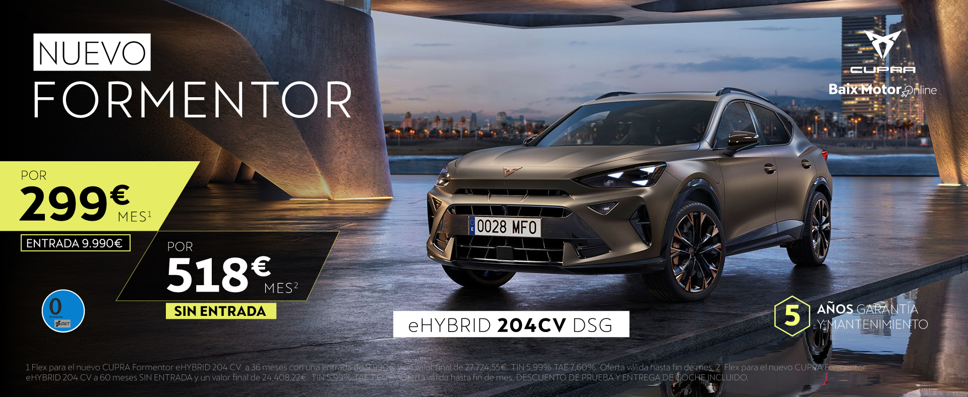 Ofertón CUPRA Nuevo Formentor Hibrido Enchufable desde 299€/mes*