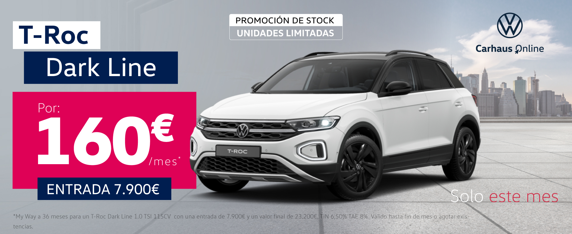 ¡Promoción Stock! T-Roc Dark Line por 160€/mes*