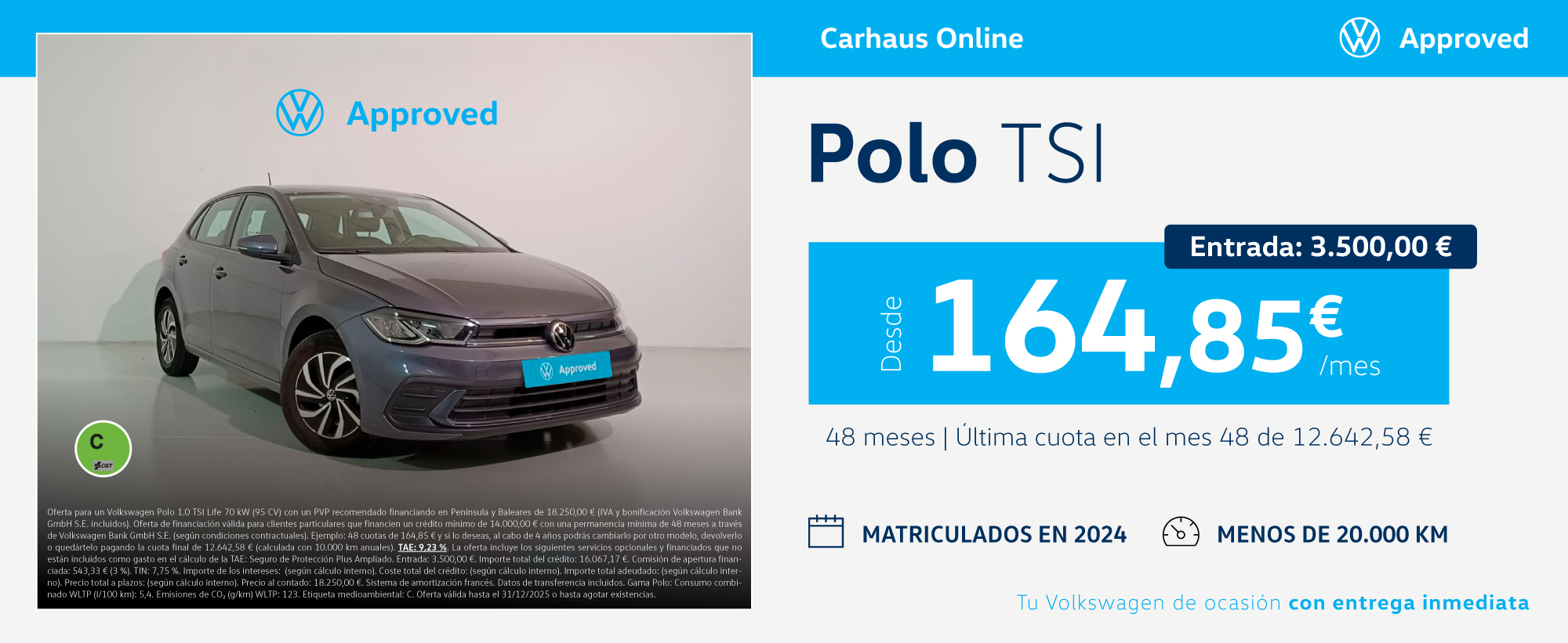 Aprovecha esta oferta de Volkswagen Approved y llévate tu Polo TSI desde 164,85€/mes*